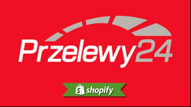 Przelewy 24 payment method guide for Shopify merchants targeting PL