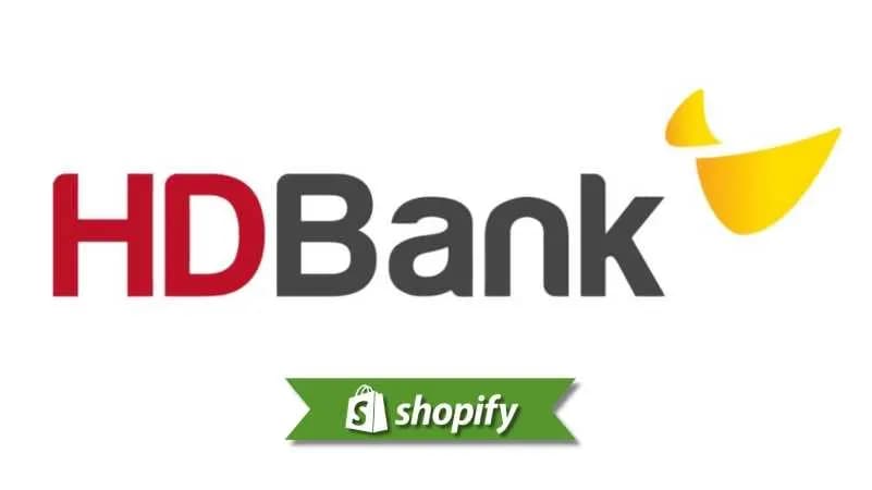 Hdbank payment method guide for Shopify merchants targeting VN