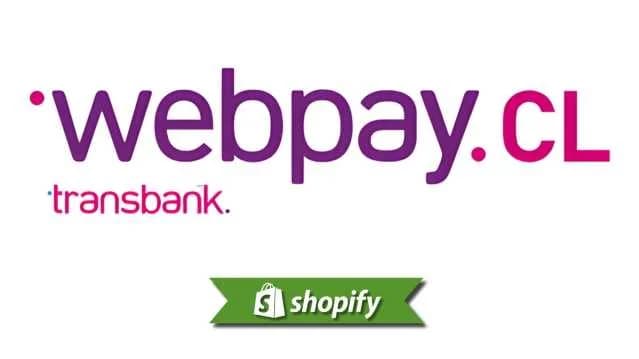 Webpay payment method guide for Shopify merchants targeting CL
