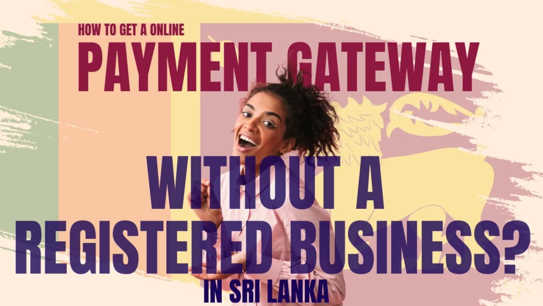No business needed payment gateway for Sri Lankans - Dialog Genie, eZ Cash and LankaQR alternatives for freelancers