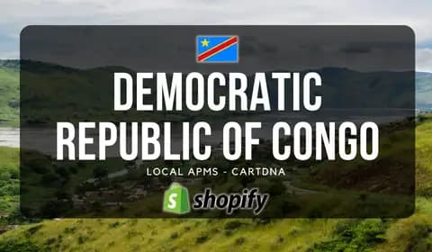 Guide des paiements Shopify pour Congo-Kinshasa par CartDNA