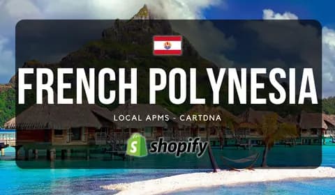 Guia de Pagamento Shopify na Polinésia Francesa por CartDNA