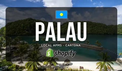 Palau Shopify Payment Guide by CartDNA