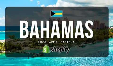 Bahamas Shopify Payment Guide by CartDNA