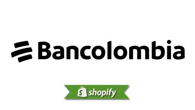 Shopify + Bancolombia: Guía de pagos para comerciantes colombianos