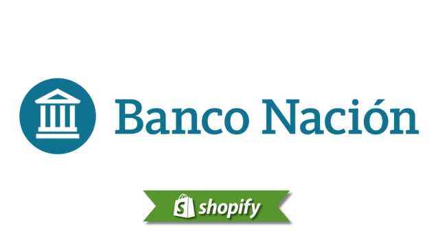 Shopify + Banco Nación: Argentine Merchant Payment Guide