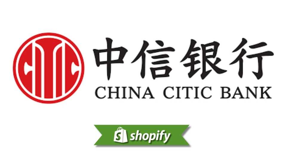 Shopify + China CITIC Bank: Guia de Pagamento para Comerciantes Chineses