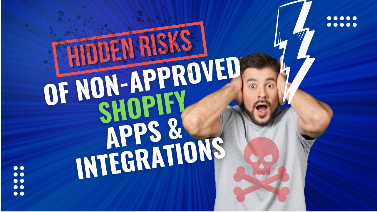 Shopify App Security: Hidden Risks of Non-Approved Apps